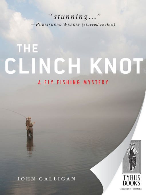 Title details for The Clinch Knot by John Galligan - Available